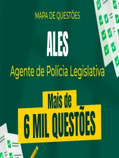 Mapa de Questões Online - ALES - Agente de Polícia Legislativa - 6 Mil Questões