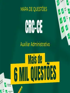Mapa de Questões Online - CRC-CE - Auxiliar Administrativo - 6 Mil Questões
