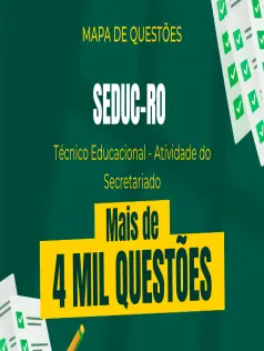 Mapa de Questões Online - SEDUC-RO - Técnico Educacional - Atividade do Secretariado - 4 Mil Questões
