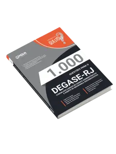 Livro 1.000 Questões Gabaritadas DEGASE - Comum aos Cargos de Agente Administrativo e Agente de Segurança Socioeducativa