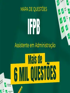 Mapa de Questões Online - IFPB - Assistente em Administração - 6 Mil Questões