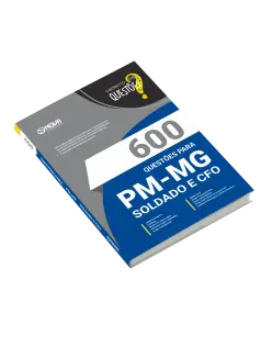 Livro 600 Questões Gabaritadas para PM-MG - Soldado e CFO