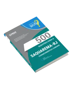 Livro 500 Questões Gabaritadas para Prefeitura de Saquarema-RJ - Conhecimentos Comuns