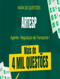Mapa de Questões Online - Artesp - Agente de Fiscalização à Regulação de Transporte I - 4 Mil Questões