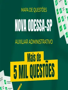 Mapa de Questões Online - Câmara de Nova Odessa-SP - Auxiliar Administrativo - 5 Mil Questões