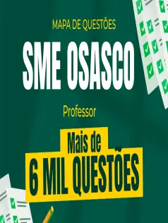 Mapa de Questões Online - SME Osasco-SP - Professor Adjunto de Educação Básica I - 6 Mil Questões