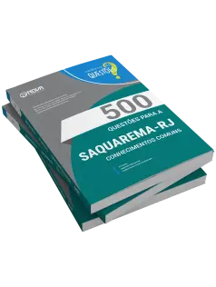Livro 500 Questões Gabaritadas para Prefeitura de Saquarema-RJ - Conhecimentos Comuns