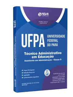 Apostila UFPA - Técnico-Administrativo em Educação - Assistente em Administração - Classe  D