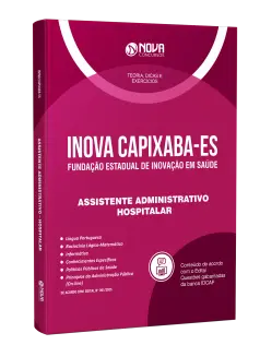 Apostila INOVA Capixaba 2026 - Assistente Administrativo Hospitalar