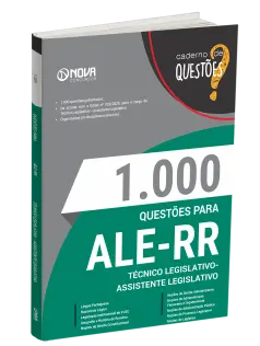 Livro 1000 Questões Gabaritadas para ALE-RR - Técnico Legislativo - Assistente Legislativo