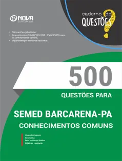 Livro 500 Questões Gabaritadas para SEMED Barcarena-PA em PDF - Comum a Todos os Cargos