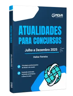 Atualidades para Concursos - Julho a Dezembro de 2025