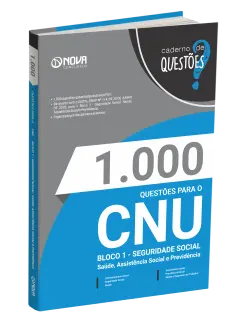 Livro 1.000 Questões Gabaritadas CNU - Bloco 1 - Seguridade Social: Saúde, Assistência Social e Previdência