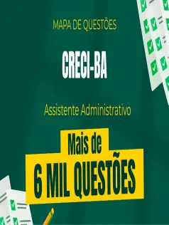 Mapa de Questões Online - CRECI-BA - Assistente Administrativo - 6 Mil Questões