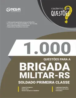 Livro 1.000 Questões Gabaritadas para a Brigada Militar - RS - Soldado Primeira Classe