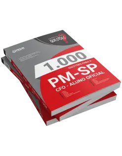 Caderno 1.000 Questões Gabaritadas PM-SP - CFO - Aluno Oficial