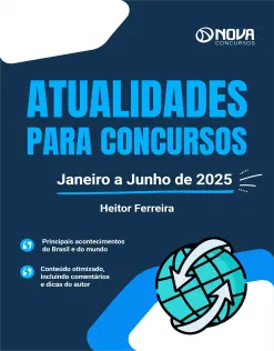 Livro Atualidades para Concursos - Janeiro a Junho de 2025