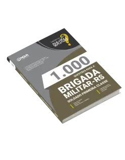 Livro 1.000 Questões Gabaritadas para a Brigada Militar - RS - Soldado Primeira Classe