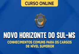 Curso online Curso Prefeitura de Novo Horizonte do Sul-MS - Conhecimentos Comuns para os Cargos de Nível Superior - Nova Concursos
