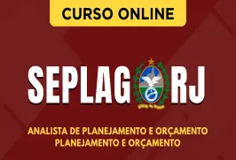 Curso online Curso SEPLAG - RJ - Analista de Planejamento e Orçamento - Planejamento e Orçamento - Nova Concursos