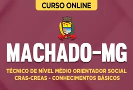 Curso online Curso Prefeitura de Machado-MG - Técnico de Nível Médio Orientador Social CRAS-CREAS - Conhecimentos Básicos - Nova Concursos