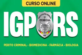 Curso online Curso IGP-RS - Perito Criminal - Biomedicina - Farmácia - Biologia - Nova Concursos