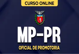 Curso online Curso MP-PR - Oficial de Promotoria - Nova Concursos