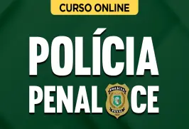 Curso online Curso Grátis Polícia Penal - CE - Nova Concursos