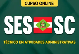 Curso online Curso SES-SC - Técnico em Atividade Administrativa - Nova Concursos