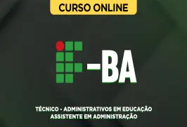 Curso online Curso Completo IF-BA - Técnico-Administrativos em Educação - Assistente em Administração - Nova Concursos