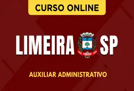 Curso online Curso Prefeitura de Limeira - SP - Auxiliar Administrativo - Nova Concursos