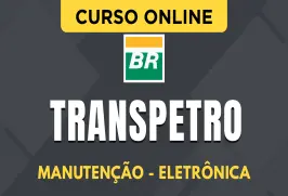 Curso online Curso Transpetro - Manutenção - Eletrônica - Nova Concursos