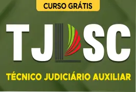 Curso online Curso Grátis TJ-SC - Técnico Judiciário Auxiliar - Nova Concursos