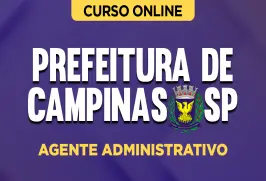 Curso online Curso Prefeitura de Campinas - SP - Agente Administrativo - Nova Concursos