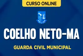 Curso online Curso Prefeitura de Coelho Neto-MA - Guarda Civil Municipal - Nova Concursos