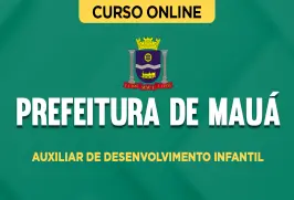 Curso online Curso Prefeitura de Mauá-SP - Auxiliar de Desenvolvimento Infantil - Nova Concursos