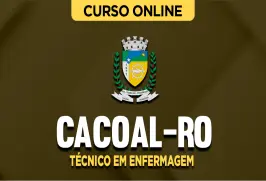 Curso online Curso Prefeitura de Cacoal-RO - Técnico em Enfermagem - Nova Concursos