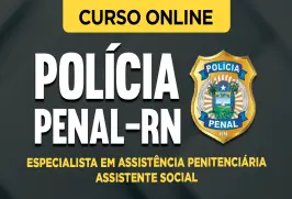 Curso online Curso Polícia Penal-RN 2026 - Especialista em Assistência Penitenciária - Assistente Social - Nova Concursos