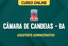 Curso online Curso Câmara de Candeias - BA - Assistente Administrativo - Nova Concursos