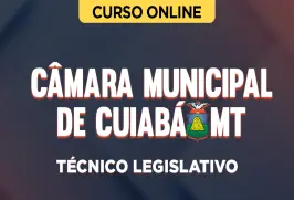 Curso online Curso Câmara Municipal de Cuiabá - MT - Técnico Legislativo - Nova Concursos