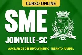 Curso online Curso SME Joinville-SC 2026 - Auxiliar de Desenvolvimento - Infanto Juvenil - Nova Concursos