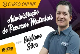Curso online Curso Administração de Recursos Materiais - Cristiano Silva - Nova Concursos