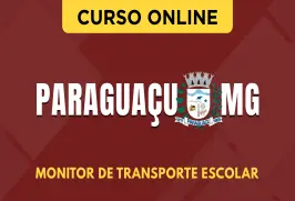 Curso online Curso Prefeitura de Paraguaçu - MG 2026 - Monitor de Transporte Escolar - Nova Concursos