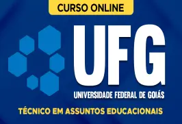 Curso online Curso UFG - Técnico em Assuntos Educacionais - Nova Concursos