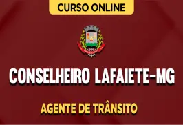 Curso online Curso Prefeitura de Conselheiro Lafaiete-MG - Agente de Trânsito - Nova Concursos