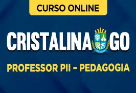 Curso online Prefeitura de Cristalina- GO 2026 - Professor PII – Pedagogia - Nova Concursos