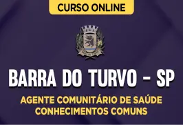 Curso online Curso Prefeitura de Barra do Turvo - SP - Agente Comunitário de Saúde - Conhecimentos Comuns - Nova Concursos