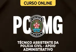 Curso online Curso PC-MG - Técnico Assistente da Polícia Civil - Apoio Administrativo - Nova Concursos