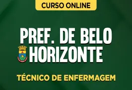 Curso online Curso SMS - Prefeitura de Belo Horizonte - Técnico de Enfermagem - Nova Concursos