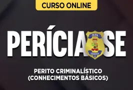 Curso online Curso Perícia-SE - Perito Criminalístico (Conhecimentos Básicos) - Nova Concursos